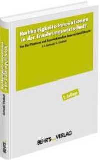 Nachhaltigkeits-Innovationen in der Ernährungswirtschaft : von Bio-Pionieren und konventionellen Innovationsführern （2. Aufl. 2011. 192 S. 21 cm）