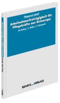 Arbeitnehmerfreizügigkeit für Pflegekräfte aus Osteuropa (Pflegepraxis aktuell) （2011. 38 S. 210 mm）