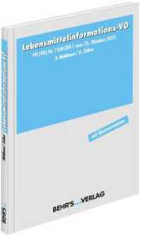 Lebensmittelinformations-VO : VO (EU) Nr. 1169/2011 vom 25.Oktober 2011. mit Querverweisen （1., Auflage 2012. 2012. 140 S. 21 cm）