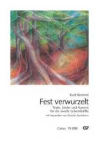 Fest verwurzelt : Texte, Lieder und Kanons f&uuml;r die zweite Lebensh&auml;lfte mit Aquarellen von Gudrun Gantzhorn （Standard-Auflage. 2007. 72 S. zahlreiche Aquarelle. 29.7 cm）