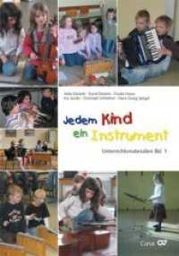 Jedem Kind ein Instrument Bd.1 : Unterrichtsmaterialien Band 1 （3. Aufl. 2008. 77 S. zahlreiche farbige Abbildungen. 27 cm）