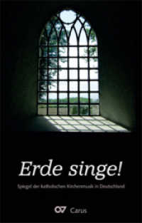 Erde singe! : Spiegel der Katholischen Kirchenmusik in Deutschland (Schriftenreihe des Allgeneinen C&auml;cilien-Verbandes f&uuml;r Deutschland Bd.16) （Standard-Auflage. 2008. 110 S. m. farb. Fotos u. 1 &Uuml;bers.-Kte. 19）