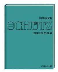 Der 119. Psalm /Schwanengesang : Stuttgarter Schütz-Ausgabe Bd. 18 (Stuttgarter Schütz-Ausgabe .18) （2017. 296 S. 29.7 cm）