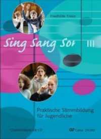 SingSangSong III, m. 1 Audio-CD Bd.3 : Praktische Stimmbildung für Jugendliche (Sing Sang Song .3) （Standard-Auflage. 2018. 72 S. 29.7 cm）
