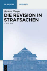 Die Revision in Strafsachen (De Gruyter Handbuch) （7., neubearb, u. erw. Aufl. 2010. XLIX, 612 S.）