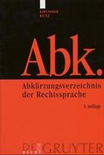 ドイツ法律略語辞典（第５版）<br>Abkürzungsverzeichnis der Rechtssprache （5., neubearb. u. erw. Aufl. 2003. XVI, 646 S. 23 cm）