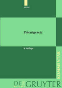 ドイツ特許法コメンタール（第６版）<br>Patentgesetz : unter Berücksichtigung des Europäischen Patentübereinkommens und des Patentzusammenarbeitsvertrags... Kommentar (De Gruyter Kommentar) （6. Aufl. 2003. XXXVII, 2017 S. 240 mm）