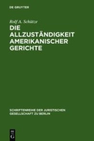 Die Allzuständigkeit amerikanischer Gerichte (Schriftenreihe der Juristischen Gesellschaft Zu Berlin") 〈173〉