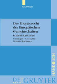 Das Energierecht der Europäischen Gemeinschaften : EGKS-EURATOM-EG. Grundlagen, Geschichte, Geltende Regelungen (De Gruyter Recht, Handbuch) （2003. XXVI, 592 S. 230 mm）