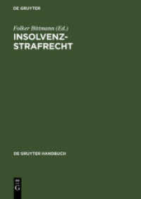 ドイツ倒産刑法実務ハンドブック<br>Insolvenzstrafrecht : Handbuch für die Praxis (De Gruyter Handbuch)