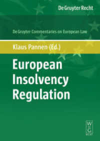 英語版ＥＵ倒産法コメンタール<br>European Insolvency Regulation, Commentary (De Gruyter Commentaries on European Law) （2007. XLVII, 912 S. 2 b/w ill., 2 b/w tbl. 240 mm）