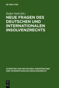 Neue Fragen des deutschen und internationalen Insolvenzrechts : Insolvenzrechtliches Symposium der Hanns-Martin-Schleyer-Stiftung in Kiel 10./11. Juni 2005 (Schriften zum deutschen, europäischen und internationalen Insolvenzrecht Bd.1) （Reprint 2011. 2006. X, 153 S. 23 cm）