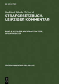 Strafgesetzbuch. Leipziger Kommentar /    339-358; Nachtrag zum StGB; Gesamtregister (Großkommentare der Praxis) （11. Aufl. 2006. 804 S. 24 cm）