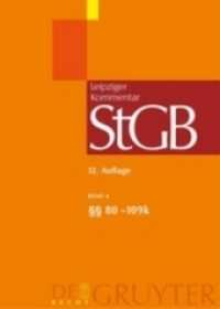 Strafgesetzbuch. Leipziger Kommentar /    80-109k (Großkommentare der Praxis) （12. Aufl. 2007. LII, 465 S. 24 cm）