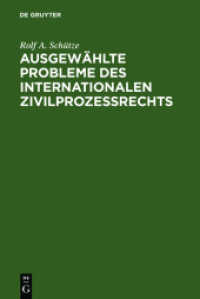国際民事手続法の諸問題<br>Ausgewählte Probleme des internationalen Zivilprozessrechts （2006. XX, 357 S. 230 mm）