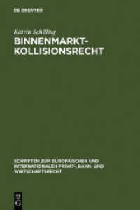ＥＵ域内の国際私法<br>Binnenmarktkollisionsrecht : Dissertationsschrift (Schriften zum Europäischen und Internationalen Privat-, Bank- und Wirtschaftsrecht Bd.11) （Reprint 2011. 2006. XXVII, 455 S. 23 cm）