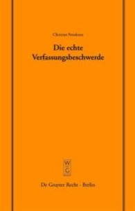 Die echte Verfassungsbeschwerde : Vortrag, gehalten vor der Juristischen Gesellschaft zu Berlin am 18. Oktober 2006 (Schriftenreihe der Juristischen Gesellschaft zu Berlin 181) （2007. 39 S. 225 mm）