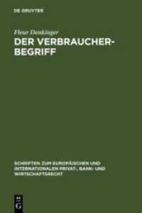 Der Verbraucherbegriff : Dissertationsschrift (Schriften zum Europäischen und Internationalen Privat-, Bank- und Wirtschaftsrecht Bd.22) （2007. XXI, 649 S. 230 mm）