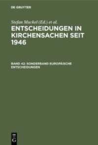 Entscheidungen in Kirchensachen seit 1946 / Sonderband Europäische Entscheidungen (Entscheidungen in Kirchensachen seit 1946 Band 42) （Reprint 2011. 2007. XII, 636 S. 23 cm）