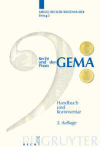 ドイツ音楽著作権協会GEMAの法実務（第２版）<br>Recht und Praxis der GEMA : Handbuch und Kommentar (De Gruyter Recht) （2., neubearb. Aufl. 2008. XXI, 1002 S. 23,5 cm）