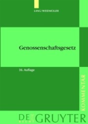 ドイツ協同組合法コメンタール（第３６版）<br>Genossenschaftsgesetz (GenG), Kommentar (De Gruyter Recht, Kommentar) （37. neu bearb. Aufl. 2011. XXXVIII, 1168 S. 230 mm）