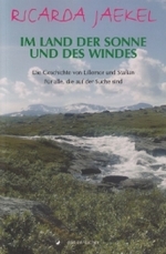 Im Land der Sonne und des Windes : Die Geschichte von Lillemor und Staffan. Für alle, die auf der Suche sind (Edition Fischer) （2010. 128 S. m. Illustr. 21 cm）