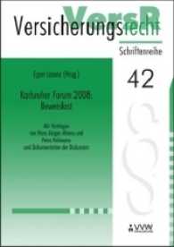 Karlsruher Forum 2008: Beweislast : Mit Vorträgen von Hans-Jürgen Ahrens und Petra Pohlmann und Dokumentation der Diskussion (VersR-Schriftenreihe 42) （2009. VI, 181 S. 21 cm）