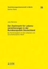 Der Zweitmarkt für Lebensversicherungen in der Bundesrepublik Deutschland : Ein Rechtsvergleich mit dem britischen und US-amerikanischen Recht (Versicherungswissenschaft in Berlin 35) （1., Auflage. 2009. 204 S. 21 cm）