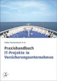 Praxishandbuch IT-Projekte in Versicherungsunternehmen （1., Erste Auflage. 2011. VII, 189 S. 24 cm）