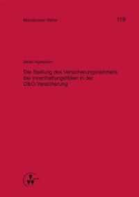 Die Stellung des Versicherungsnehmers bei Innenhaftungsfällen in der D&O-Versicherung (Münsteraner Reihe 119) （2011. XXII, 250 S. 21 cm）
