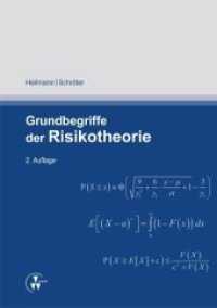 Grundbegriffe der Risikotheorie （2., überarb. Aufl. 2013. XXII, 450 S. 24 cm）