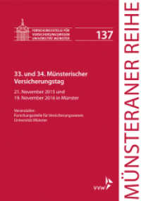 33. und 34. Münsterischer Versicherungstag : 21.11.2015 und 19.11.2016 in Münster (Münsteraner Reihe 137) （2017. VIII, 185 S. 21 cm）