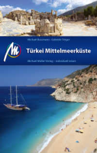 Türkei Mittelmeerküste Reiseführer Michael Müller Verlag : Individuell reisen mit vielen praktischen Tipps (MM-Reisen) （10., überarb. Aufl. 2015. 504 S. 162 Farbfotos. 190 mm）
