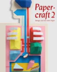 Papercraft 2, w. DVD : Design and Art with Paper （2011. 256 S. w. numerous col.  ill. 30 cm）