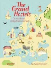 The Grand Hostels : Die schicksten Designhostels der Welt. by BudgetTraveller