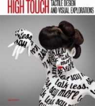 High Touch : Tactile Design and Visual Explorations （1st ed. 2012. 208 S. w. col. ill. 28 cm）