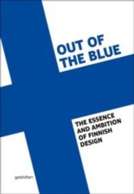 Out of the Blue : The Essence and Ambition of Finnish Design