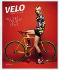 Velo - 2nd Gear : Bicycle Culture and Style （3. Aufl. 2013. 256 S. m. zahlr. Farbfotos. 11.25 in）