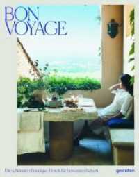 Bon Voyage (DE) : Die schönsten Boutique-Hotels für bewusstes Reisen （2019. 288 S. 26 cm）