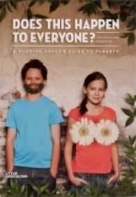 Does This Happen to Everyone? : A Budding Adult's Guide to Puberty