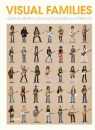 Visual Families : Graphic Storytelling in Design and Illustration