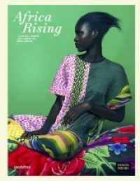 Africa Rising : Fashion， Design and Lifestyle from Africa