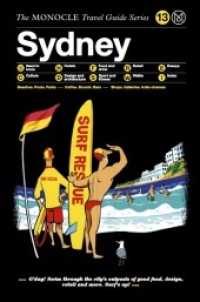 The Monocle Travel Guide to Sydney (The Monocle Travel Guide Series Vol.13) （2016. 148 p. w. city maps and numerous col. photos. 21 cm）