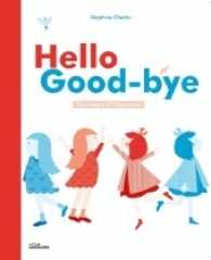 Hello Goodbye : The Magic of Opposites