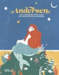 Andersen : The Illustrated Fairy Tales of Hans Christian Andersen
