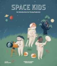 Space Kids : An Introduction for Young Explorers （2018. 40 S. 28 cm）