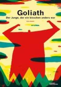 Goliath : Der Junge, der ein bisschen anders war (Kleine Gestalten) （2019. 40 S. 33 cm）