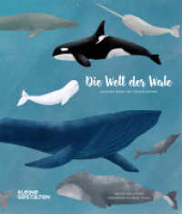 Die Welt der Wale : Lerne die Riesen der Ozeane kennen (Kleine Gestalten) （3. Aufl. 2020. 74 S. 28 cm）