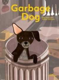 Garbage Dog （Auflage. 2019. 32 S. 29 cm）