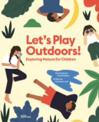 Let's Play Outdoors! : Exploring Nature for Children (Little Gestalten) （3. Aufl. 2020. 56 S. m. Illustr. 26 cm）